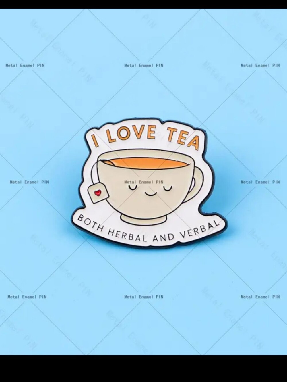 3/8⚡ I Love Tea Both Herbal & Verbal Pin